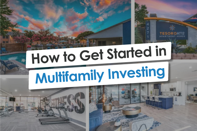  How to Get Started in Multifamily Investing