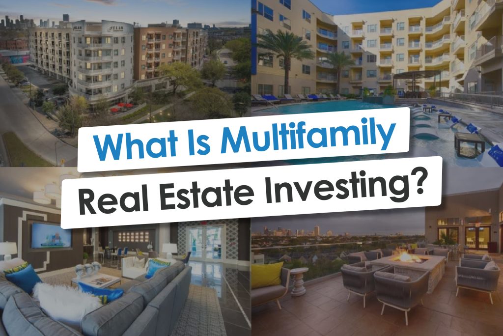 What Is Multifamily Real Estate Investing?
