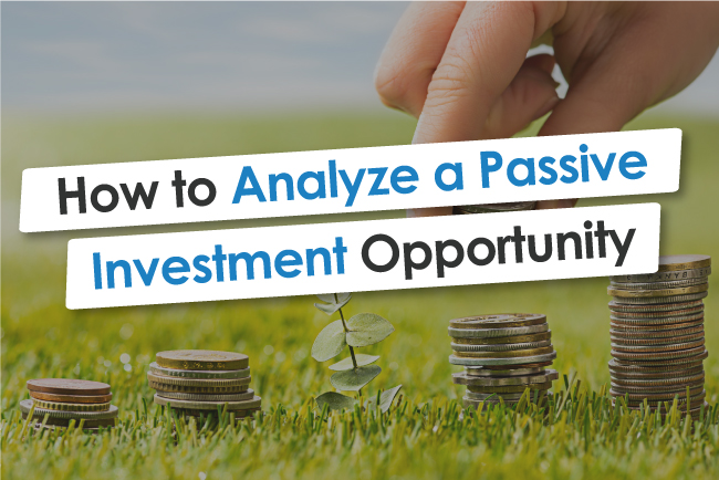  How To Analyze A Passive Investment Opportunity