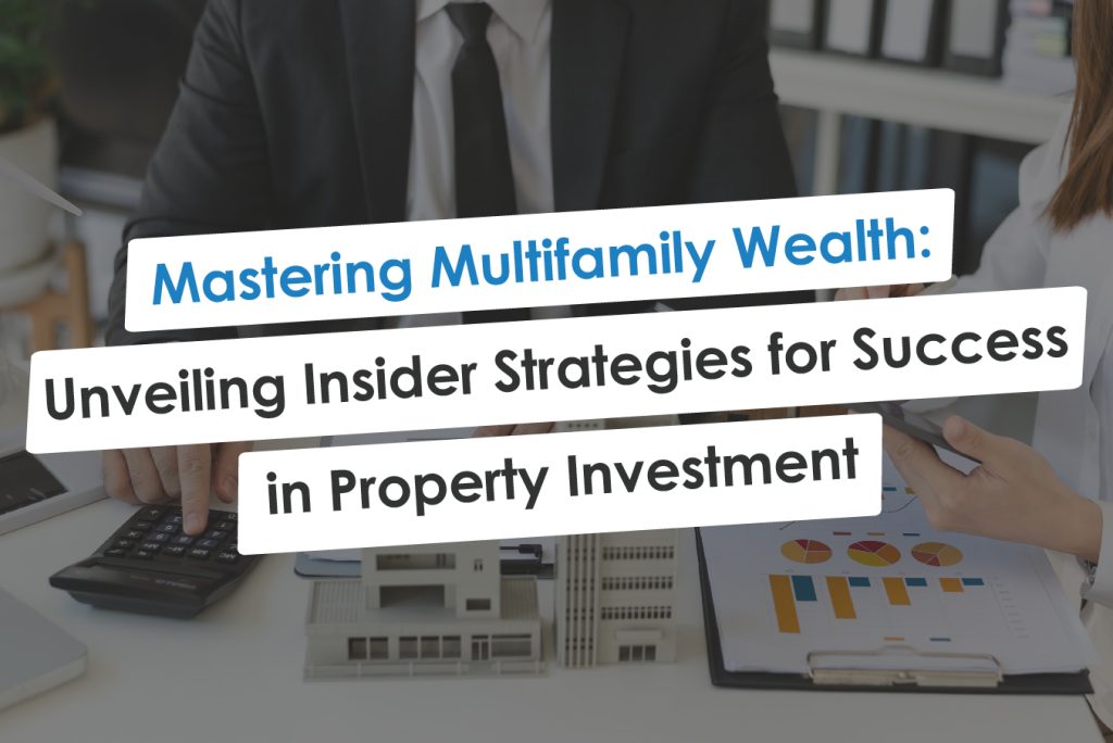 Mastering Multifamily Wealth